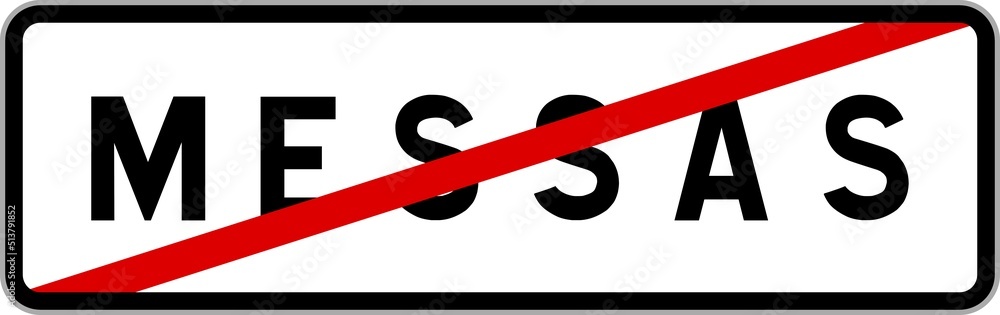 Panneau sortie ville agglomération Messas / Town exit sign Messas Panneau sortie ville agglomération Messas / Town exit sign Messas