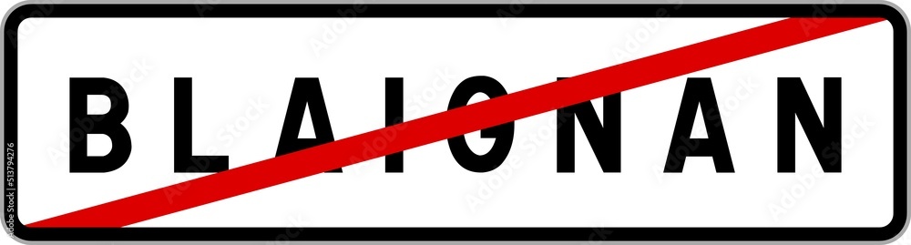 Panneau sortie ville agglomération Blaignan / Town exit sign Blaignan Panneau sortie ville agglomération Blaignan / Town exit sign Blaignan