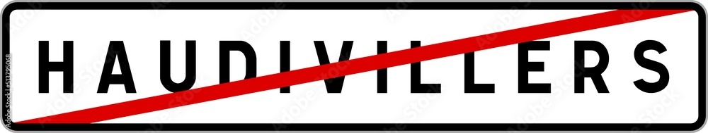 Panneau sortie ville agglomération Haudivillers / Town exit sign Haudivillers Panneau sortie ville agglomération Haudivillers / Town exit sign Haudivillers