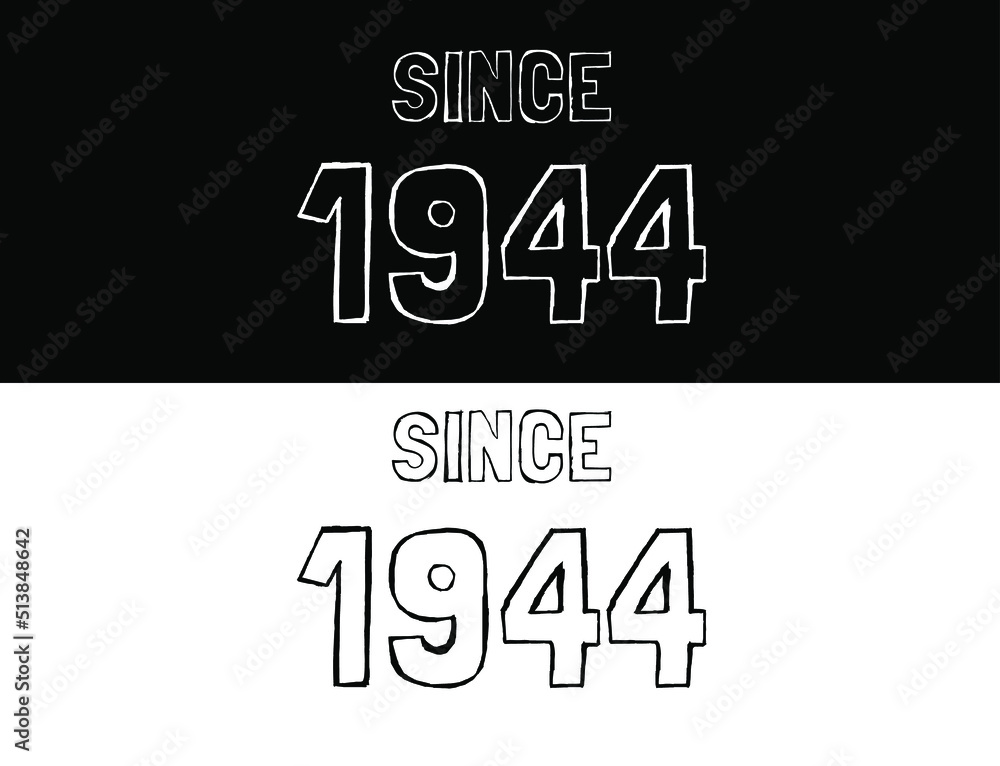 Since 1944 black and white. Banner with commemorative date year. Since 1944 black and white. Banner with commemorative date year.