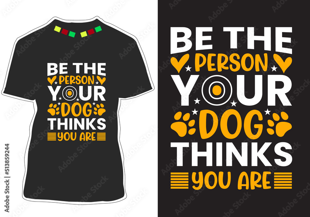 Dog Quotes T-shirt Design Vector