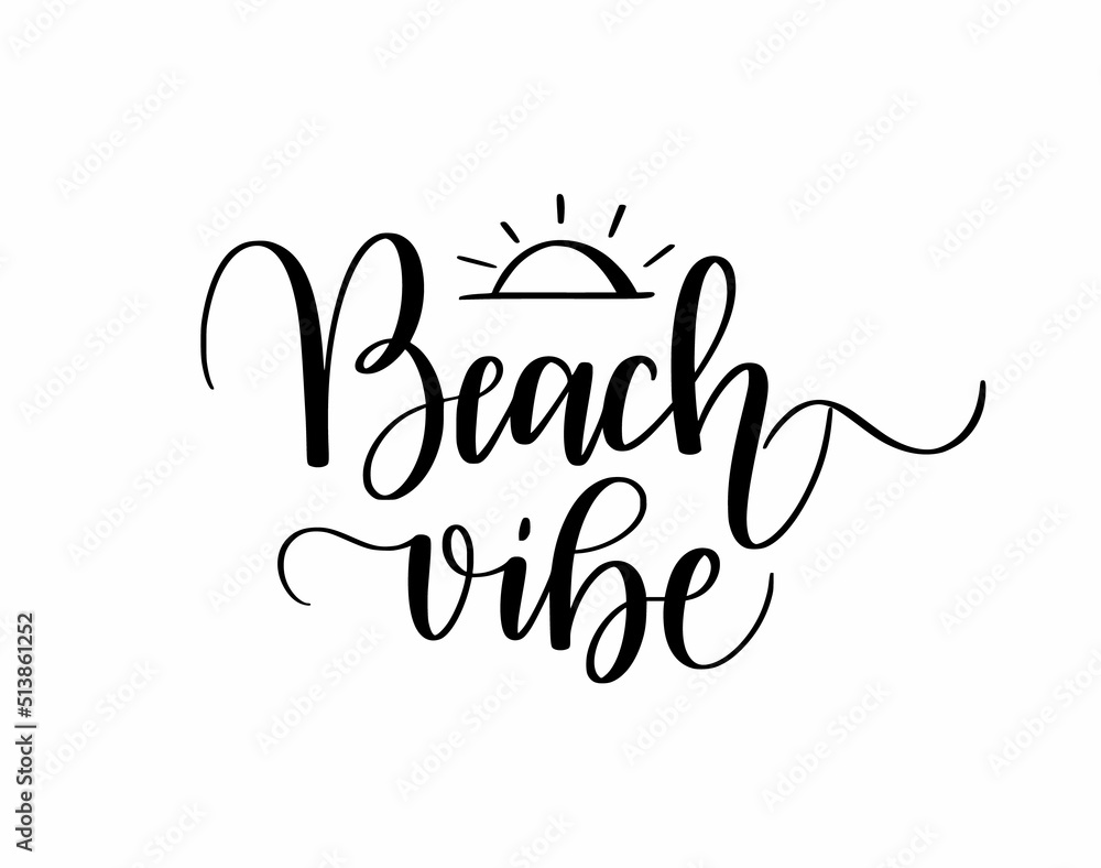 Beach vibe cute motivational calligraphy quote Beach vibe cute motivational calligraphy quote