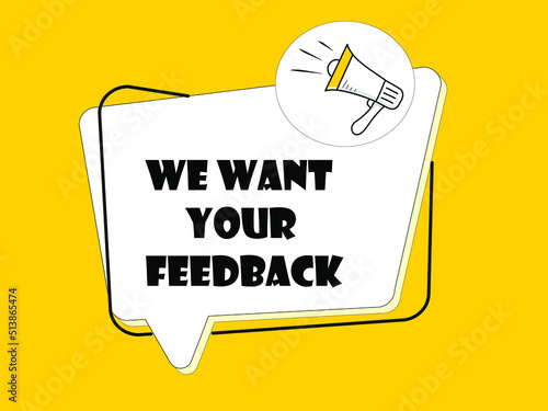 Megaphone with We want your feedback speech bubble on yellow background.