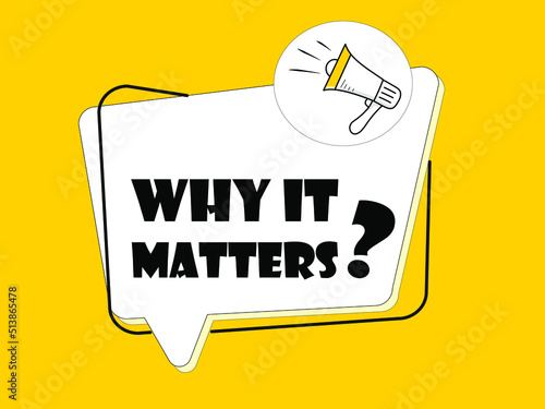 Megaphone with Why it matters? speech bubble on yellow background.