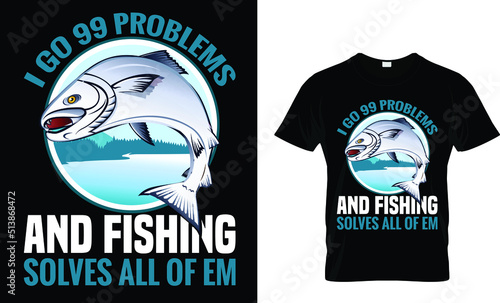 I go 99 problems and solves all of em(t shirt design template).eps
