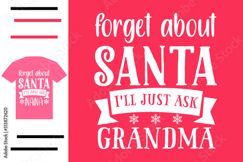 Forget about Santa I will just ask grandma 