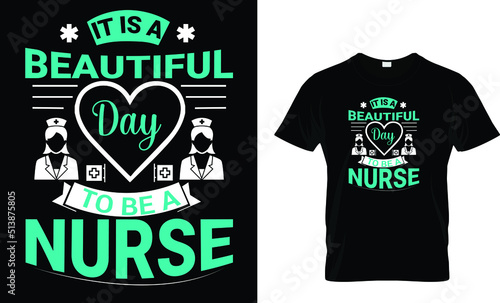 It is a beautiful day to be a nurse t-shirt design