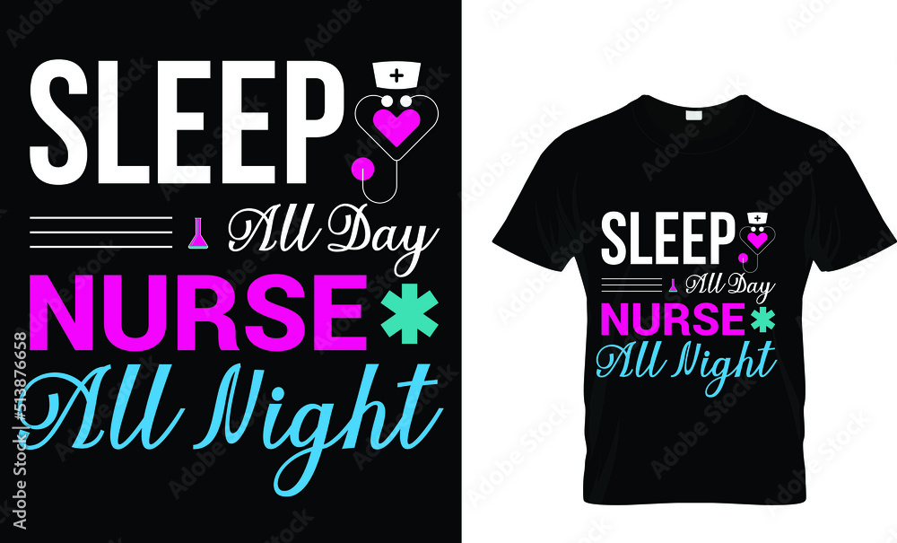 Naklejka premium Sleep all day nurse all night T-shirt design template 