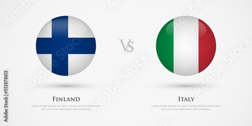 Finland vs Italy country flags template. The concept for game, competition, relations, friendship, cooperation, versus.