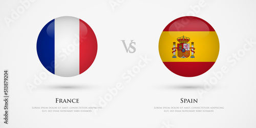 France vs Spain country flags template. The concept for game, competition, relations, friendship, cooperation, versus. © Gautam