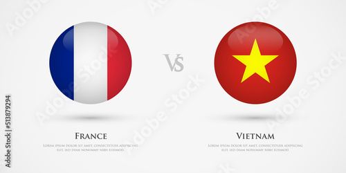 France vs Vietnam country flags template. The concept for game, competition, relations, friendship, cooperation, versus.