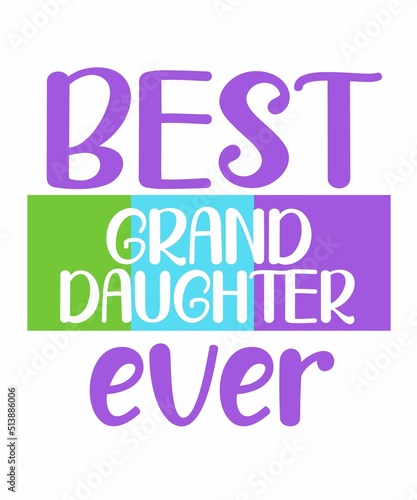best granddaughter everis a vector design for printing on various surfaces like t shirt, mug etc.