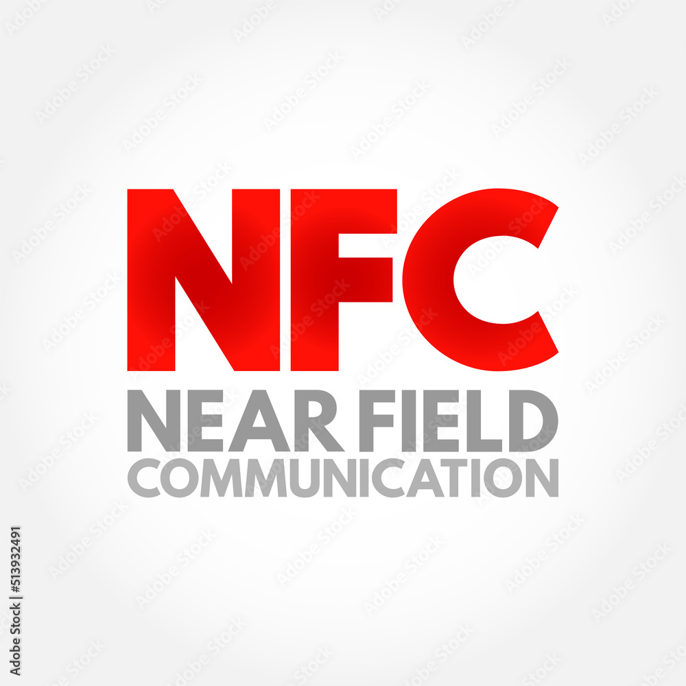 NFC NearField Communication set of communication protocols that