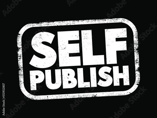Self Publish text stamp, business concept background