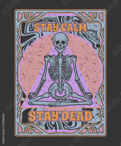 skeleton in lotus pose, stay calm print for t-shirt, vector art