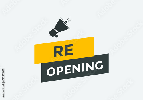 Re-opening button Promotion text button. Sign icon banner