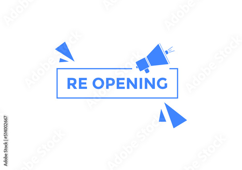 Re-opening button Promotion text button. Sign icon banner
