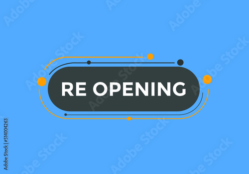 Re-opening button Promotion text button. Sign icon banner