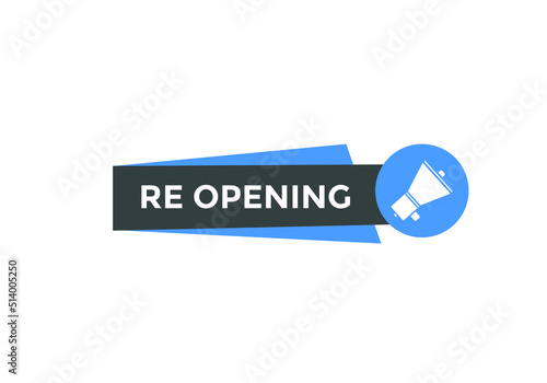 Re-opening button Promotion text button. Sign icon banner
