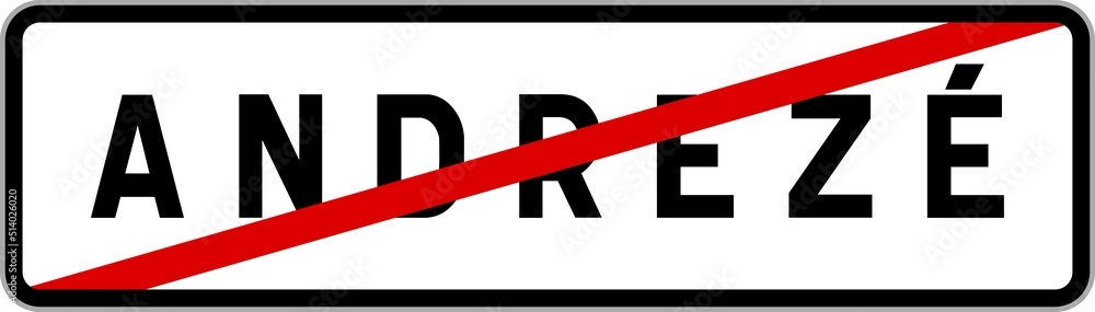 Panneau sortie ville agglomération Andrezé / Town exit sign Andrezé Panneau sortie ville agglomération Andrezé / Town exit sign Andrezé