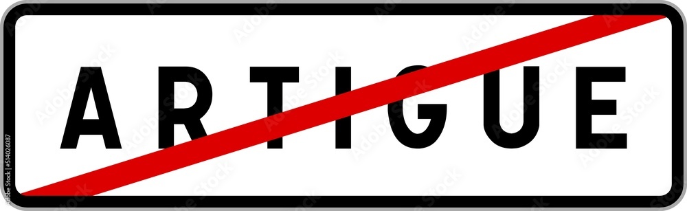 Panneau sortie ville agglomération Artigue / Town exit sign Artigue Panneau sortie ville agglomération Artigue / Town exit sign Artigue