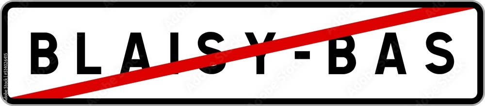 Panneau sortie ville agglomération Blaisy-Bas / Town exit sign Blaisy-Bas Panneau sortie ville agglomération Blaisy-Bas / Town exit sign Blaisy-Bas