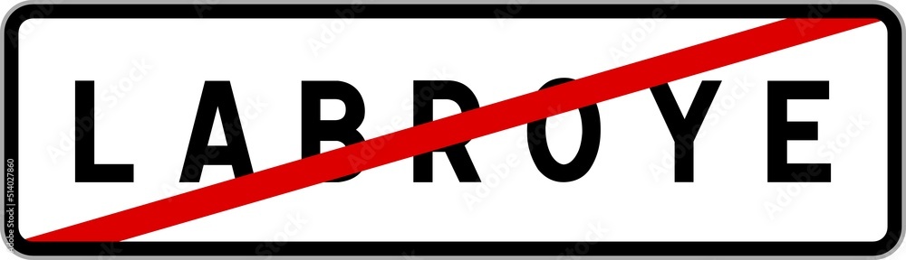 Panneau sortie ville agglomération Labroye / Town exit sign Labroye Panneau sortie ville agglomération Labroye / Town exit sign Labroye