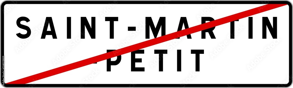 Panneau sortie ville agglomération Saint-Martin-Petit / Town exit sign Saint-Martin-Petit Panneau sortie ville agglomération Saint-Martin-Petit / Town exit sign Saint-Martin-Petit