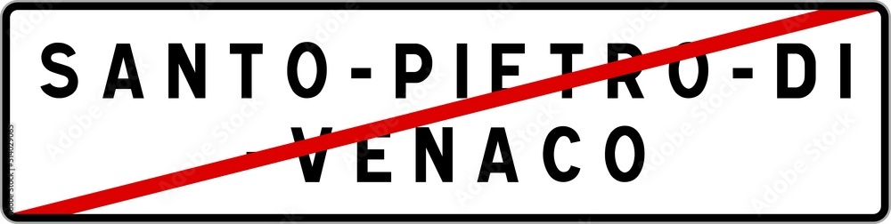 Panneau sortie ville agglomération Santo-Pietro-di-Venaco / Town exit sign Santo-Pietro-di-Venaco Panneau sortie ville agglomération Santo-Pietro-di-Venaco / Town exit sign Santo-Pietro-di-Venaco