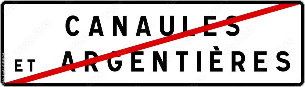 Panneau sortie ville agglomération Canaules-et-Argentières / Town exit sign Canaules-et-Argentières Panneau sortie ville agglomération Canaules-et-Argentières / Town exit sign Canaules-et-Argentières