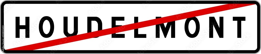 Panneau sortie ville agglomération Houdelmont / Town exit sign Houdelmont Panneau sortie ville agglomération Houdelmont / Town exit sign Houdelmont