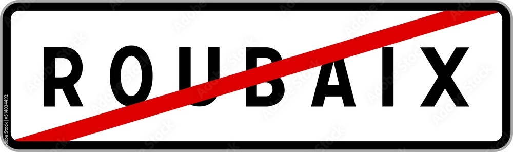 Panneau sortie ville agglomération Roubaix / Town exit sign Roubaix