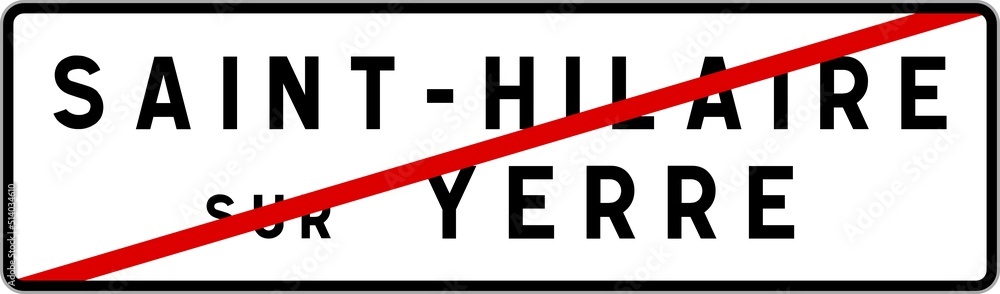 Panneau sortie ville agglomération Saint-Hilaire-sur-Yerre / Town exit sign Saint-Hilaire-sur-Yerre Panneau sortie ville agglomération Saint-Hilaire-sur-Yerre / Town exit sign Saint-Hilaire-sur-Yerre