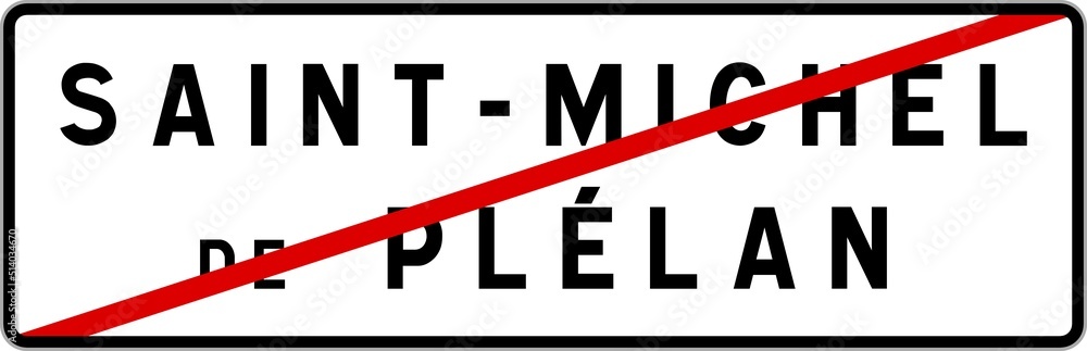 Panneau sortie ville agglomération Saint-Michel-de-Plélan / Town exit sign Saint-Michel-de-Plélan Panneau sortie ville agglomération Saint-Michel-de-Plélan / Town exit sign Saint-Michel-de-Plélan