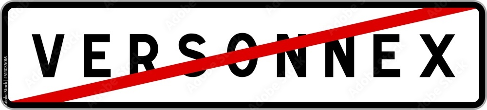 Panneau sortie ville agglomération Versonnex / Town exit sign Versonnex Panneau sortie ville agglomération Versonnex / Town exit sign Versonnex