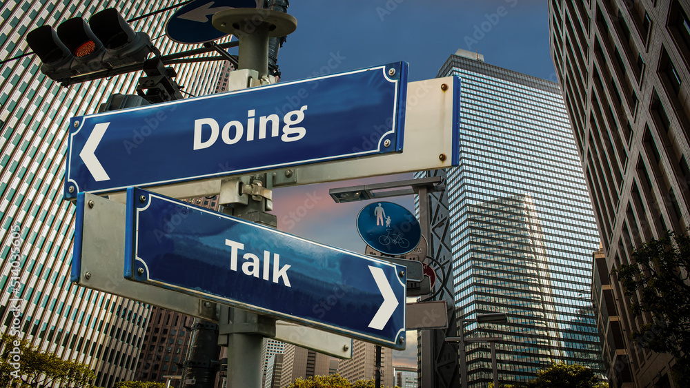 Street Sign to Doing versus Talk