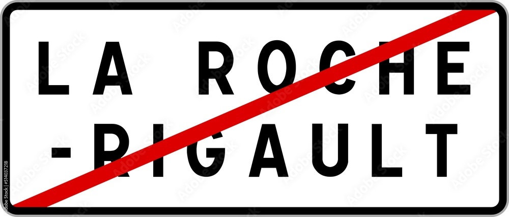 Panneau sortie ville agglomération La Roche-Rigault / Town exit sign La Roche-Rigault Panneau sortie ville agglomération La Roche-Rigault / Town exit sign La Roche-Rigault