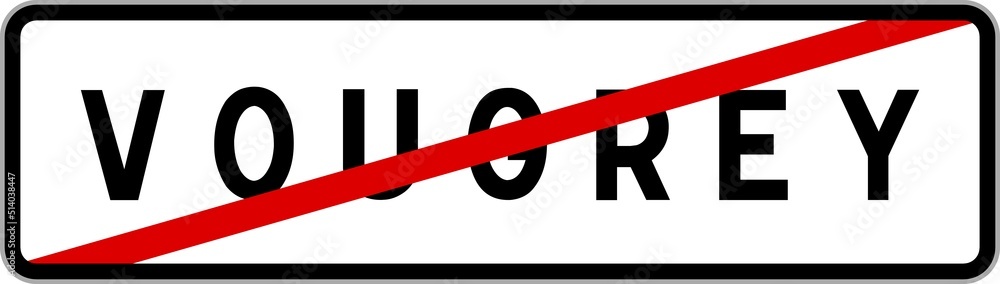 Panneau sortie ville agglomération Vougrey / Town exit sign Vougrey Panneau sortie ville agglomération Vougrey / Town exit sign Vougrey