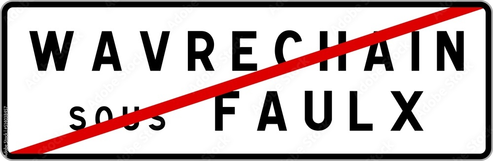 Panneau sortie ville agglomération Wavrechain-sous-Faulx / Town exit sign Wavrechain-sous-Faulx Panneau sortie ville agglomération Wavrechain-sous-Faulx / Town exit sign Wavrechain-sous-Faulx