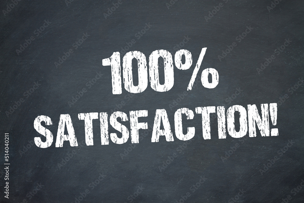 Fototapeta premium 100% Satisfaction!
