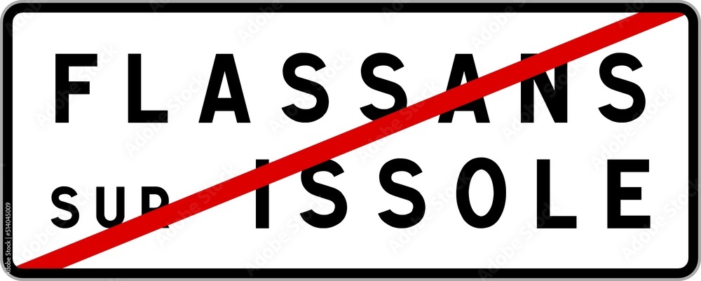 Panneau sortie ville agglomération Flassans-sur-Issole / Town exit sign Flassans-sur-Issole Panneau sortie ville agglomération Flassans-sur-Issole / Town exit sign Flassans-sur-Issole