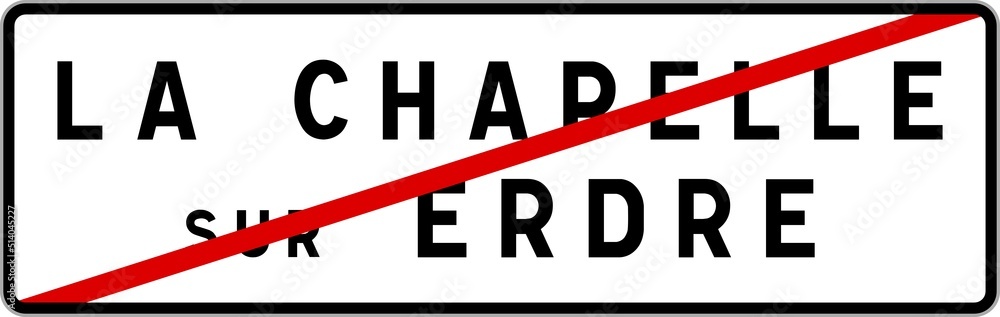Panneau sortie ville agglomération La Chapelle-sur-Erdre / Town exit sign La Chapelle-sur-Erdre Panneau sortie ville agglomération La Chapelle-sur-Erdre / Town exit sign La Chapelle-sur-Erdre