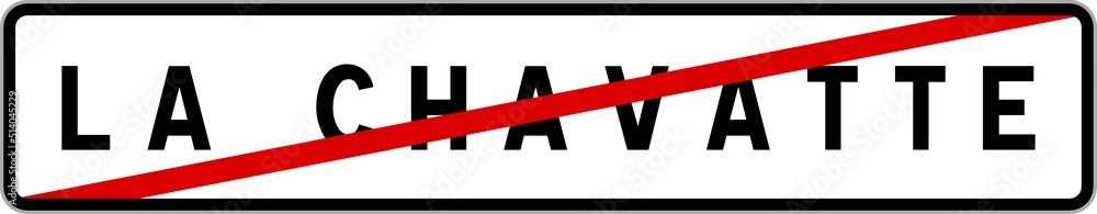 Panneau sortie ville agglomération La Chavatte / Town exit sign La Chavatte Panneau sortie ville agglomération La Chavatte / Town exit sign La Chavatte