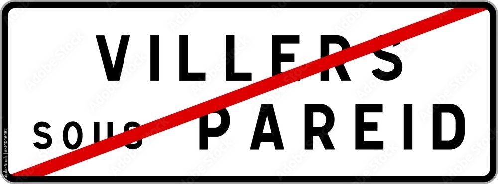 Panneau sortie ville agglomération Villers-sous-Pareid / Town exit sign Villers-sous-Pareid Panneau sortie ville agglomération Villers-sous-Pareid / Town exit sign Villers-sous-Pareid