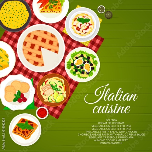 Italian cuisine restaurant menu cover. Pasta salad with tuna, pie Crostata and Tagliatelle pasta, almond cookies, Casserole Parmigiana and polenta, Chorizo pasta, potato Gnocchi and omelette Frittata