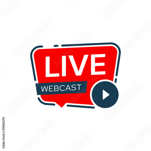Live webcast icon or webinar sign with vector play button and red speech bubble. Online education, conference or meeting isolated symbol for virtual training, video course or seminar, streaming media