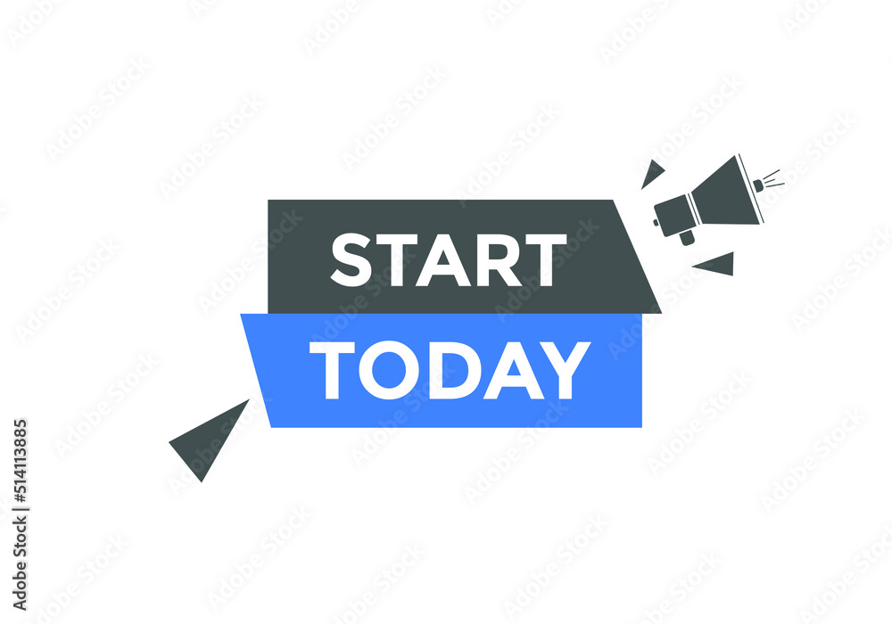 Start today text label sticker. Sign icon button
Start today text label sticker. Sign icon button