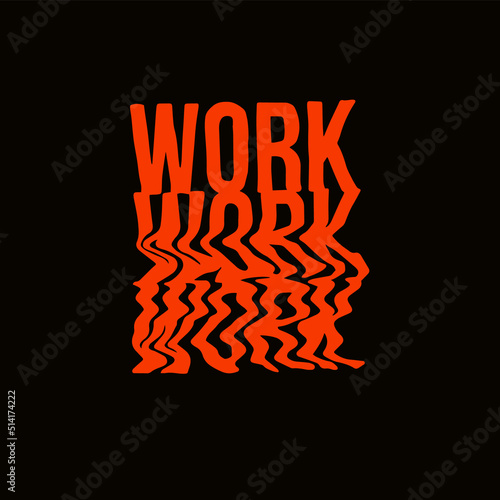 work.red  lettering on a black background.distorted font.glitch design.vector illustration.modern typography design perfect for poster,banner,bags,t shirt,textille,web design,social media,etc