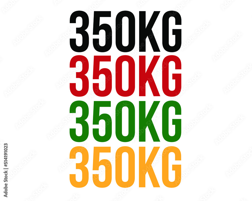 350kg text. Vector with value in kilograms black, red, green and orange on white background. 350kg text. Vector with value in kilograms black, red, green and orange on white background.