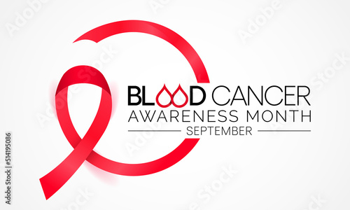 Blood Cancer awareness month is observed every year in September,  to raise awareness about our efforts to fight blood cancers including leukemia, lymphoma, myeloma and Hodgkin's disease. Vector art